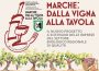 Marche: dalla vigna alla tavola. Ri-Conviviamo: un calendario di degustazioni enogastronomica a sostegno della filiera produttiva e della ristorazione marchigiana